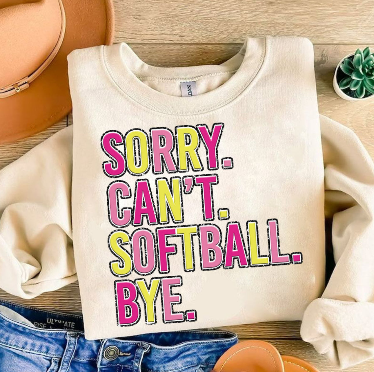 can't sorry softball – SS Shirts & More