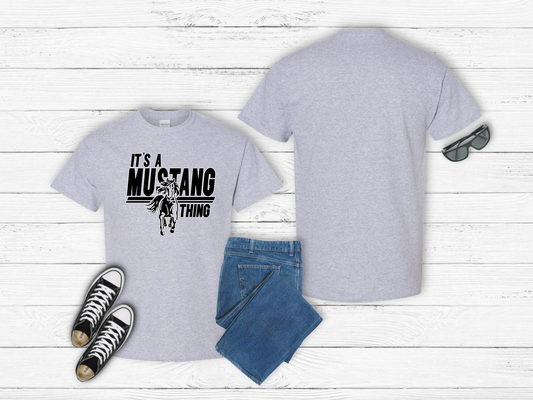 It's a Mustang Thing (Adult Sizes)